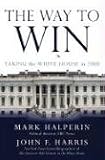 The Way to Win: Taking the White House in 2008