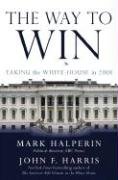 The Way to Win: Taking the White House in 2008