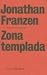 Search : Zona Templada / The Comfort Zone (Seix Barral Unicos)