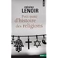 Petit trait� d'histoire des religions