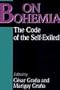 On Bohemia: The Code of the Self-Exiled