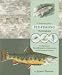 Book A Naturalist's Fly-Fishing Notebook: For Recording Your Memories, Inspirations, and Noteworthy Catches