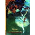 Degas: The Man and His Art (Abrams Discoveries)