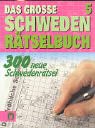 Das große Schwedenrätselbuch 05: 300 neue Schwedenrätsel