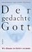 Books : Der gedachte Gott. Wie Glaube im Gehirn entsteht.