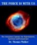 The Force is With Us: The Conspiracy Against the Supernatural, Spiritual, and Paranormal