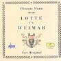 Lotte in Weimar. 13 CDs: Oder der neue Prometheus