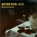 Click here to buy Expressions by  After Five Jazz .