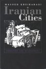 Iranian Cities: Formation and Development (Contemporary Issues in the Middle East)