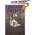 In My Sights: The Memoir of a P-40 Ace