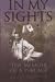 In My Sights: The Memoir of a P-40 Ace