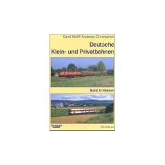 Deutsche Klein- und Privatbahnen: Wolff, Gerd, Bd.8 : Hessen