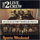 Letra de As Clean as They Wanna Be, Pt. 2, 2 Live Crew
