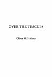 Over the Teacups