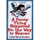 A Funny Thing Happened on the Way to Heaven!