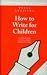 How to Write for Children