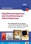 Qualit�tsmanagement und Zertifizierung in Heilmittelpraxen: Das EFQM-Modell f�r Excellence - ein geeignetes Qualit�tsmangementsystem f�r ... dargestellt am Beispiel einer Logop�diepraxis