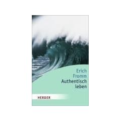 Authentisch leben (HERDER spektrum)