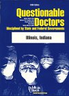 Questionable Doctors Disciplined by State and Federal Governments: Illinois, Indiana