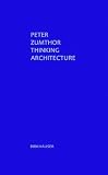 Thinking Architecture (3764374977) by Zumthor, Peter