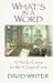 Book What's in a Word?: 40 Words of Jesus for the 40 Days of Lent