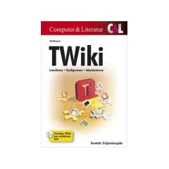 TWiki: Installieren * Konfigurieren * Administrieren