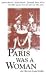 Paris Was a Woman [VHS]