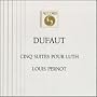 5 Suites for Lute ~ Dufaut