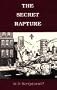 The Secret Rapture: Is It Scriptural?