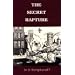 The Secret Rapture: Is It Scriptural?