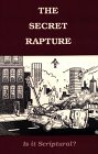 The Secret Rapture: Is It Scriptural? under Prophecy in The Books Store