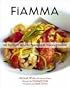 Fiamma: The Essence of Contemporary Italian Cooking
