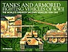 Tanks and Armored Fighting Vehicles of WWII: The Worlds Greatest Military Vehicles 1939-1945