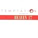 Heaven 17 - Temptation