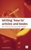 Writing how-to articles & books : share your know-how and get published