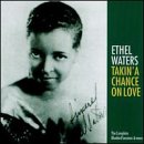 Takin' a Chance on Love: The Complete Bluebird Session and More by Ethel Waters