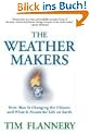 The Weather Makers: How Man Is Changing the Climate and What It Means for Life on Earth