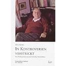 In Kontroversen verstrickt: Vom Kulturpessimismus zum kritischen Rationalismus