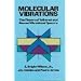 Molecular Vibrations: The Theory of Infrared and Raman Vibrational Spectra