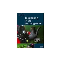 Tauchgang in die Vergangenheit: Unterwasserarch�ologie in Nord- und Ostsee