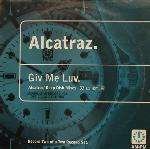 Alcatraz - Giv Me Luv (Remixes) - Zortam Music