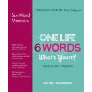 One Life, Six Words, What's Yours?