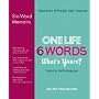 One Life, Six Words, What's Yours?
