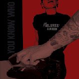 Click here to buy  You Know Who  by The Failure's Union.