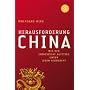 Herausforderung China: Wie der chinesische Aufstieg unser Leben ver�ndert