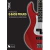 E-Bass Praxis - Vom Akkordsymbol zur perfekten Basslinie E-Bass Praxis - Vom Akkordsymbol zur perfekten Basslinie