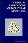 Chemical Applications of Molecular Modelling Chemical Applications of Molecular Modelling