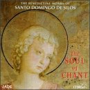 The Soul of Chant von The Benedictine Monks of Santo Domingo de Silos