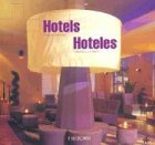 Hoteles: Arquitectura y Diseno / Hotels: Designer and Design