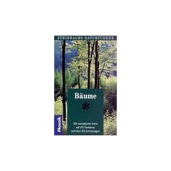 Steinbachs Naturf�hrer B�ume. 250 heimische und eingef�hrte Arten Europas